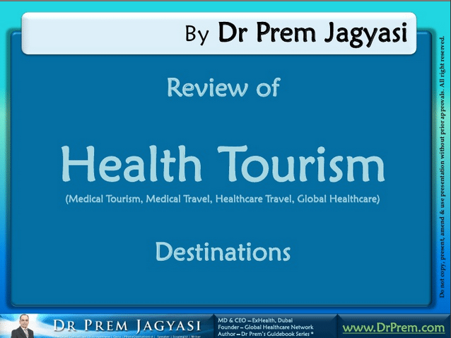 Review of medical tourism destinations by dr prem jagyasi